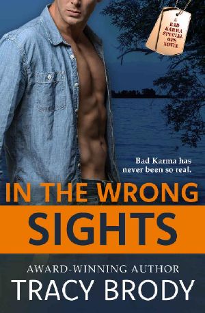 [Bad Karma Special Ops 04] • In the Wrong Sights (Bad Karma Special Ops Book 4)